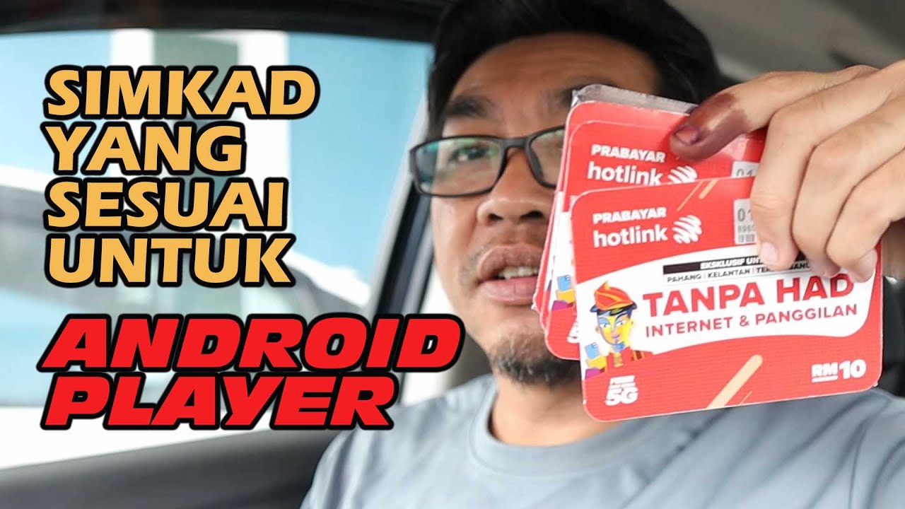 SIMKAD DAN PLAN DATA INTERNET YANG SESUAI UNTUK ANDROID PLAYER KERETA ANDA
