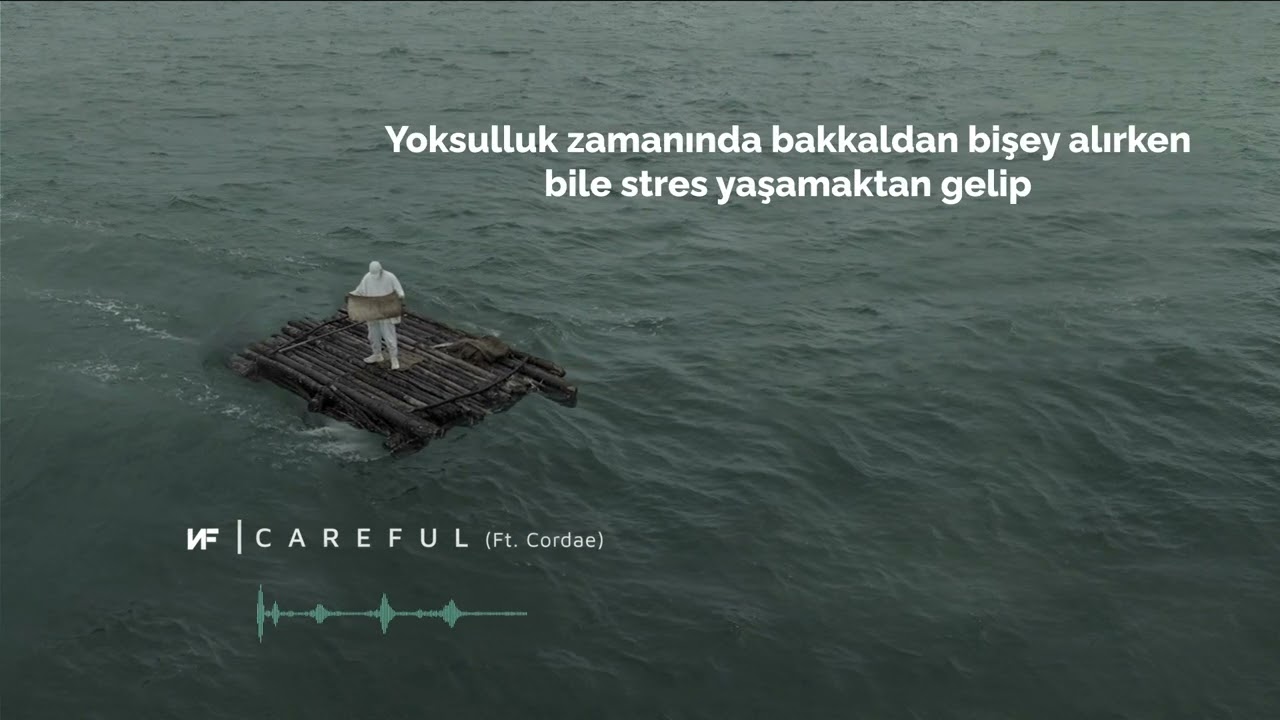 NF - Careful ft. Cordae Türkçe Çeviri