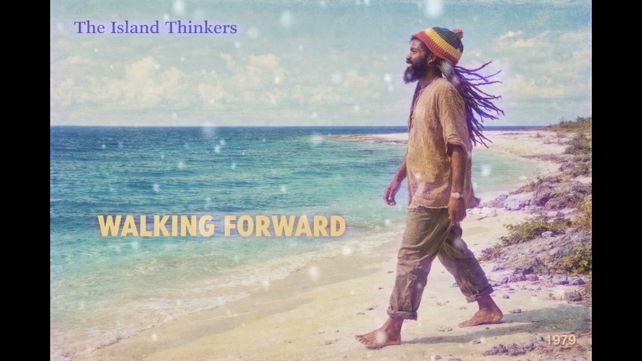 Roots Reggae (1979) [Unreleased Album] THE ISLAND THINKERS – Walking Forward