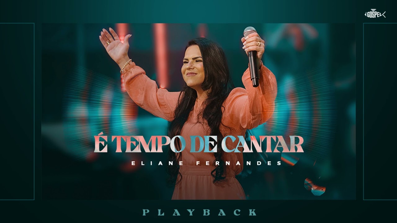 Eliane Fernandes - &Eacute; Tempo de Cantar | Playback (DVD Eliane Fernandes 2022)