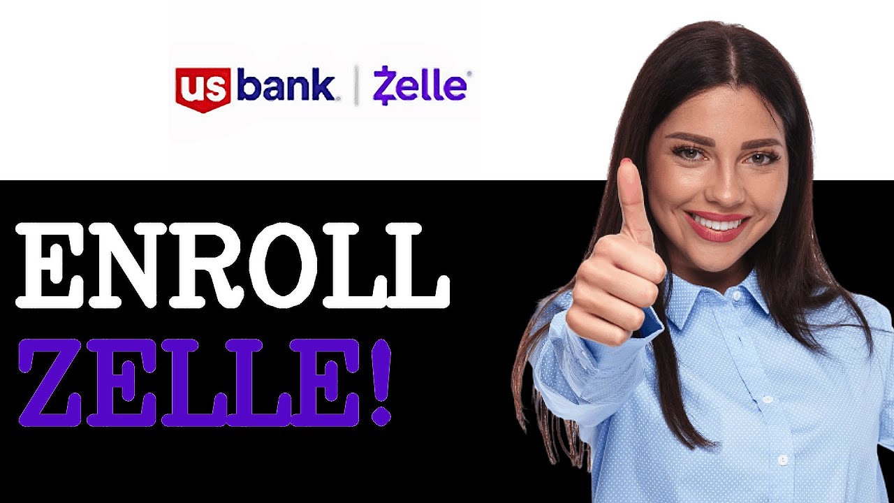 U.S. Bank: How To Enroll In Zelle (2025)