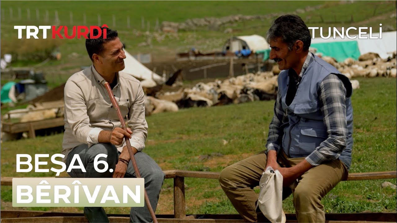 Bêrîvan - Beşa 6.(Tunceli)