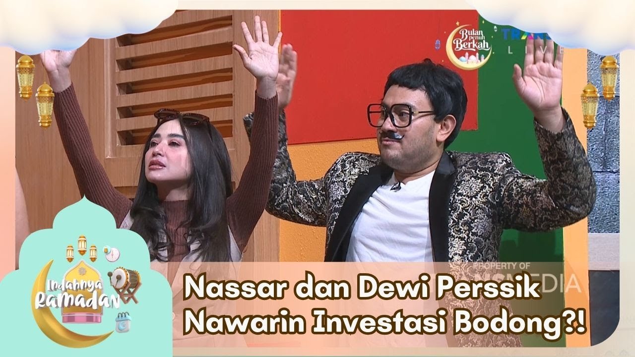 GEGERR! Nassar dan Dewi Perssik Nawarin Investasi Bodong?! - INDAHNYA RAMADAN (23/02/26) P2