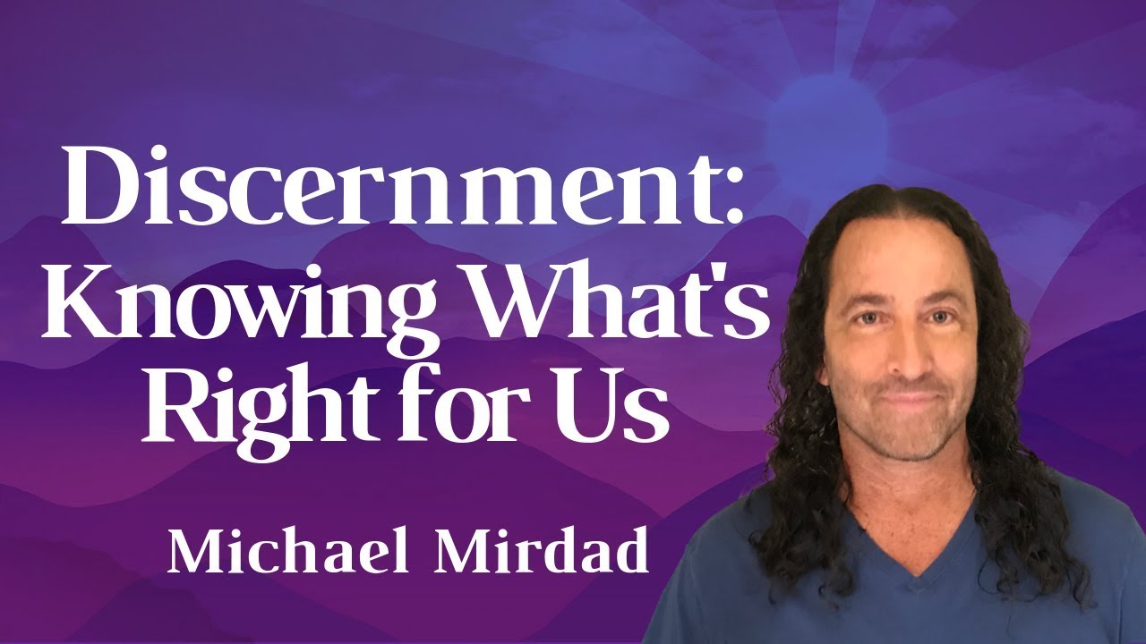 Discernment: Knowing What's Right for Us