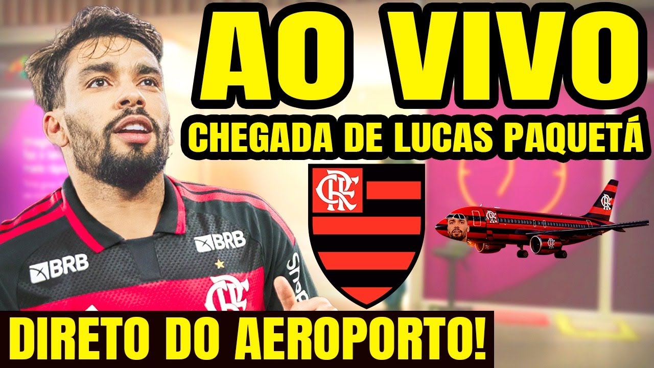 AEROPAQUETÁ AO VIVO: DESEMBARQUE DE LUCAS PAQUETÁ NO FLAMENGO! NOVO REFORÇO CHEGANDO! O CRIA VOLTOU