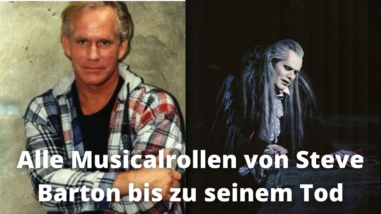 Alle Musicalrollen von Steve Barton bis zu seinem Tod