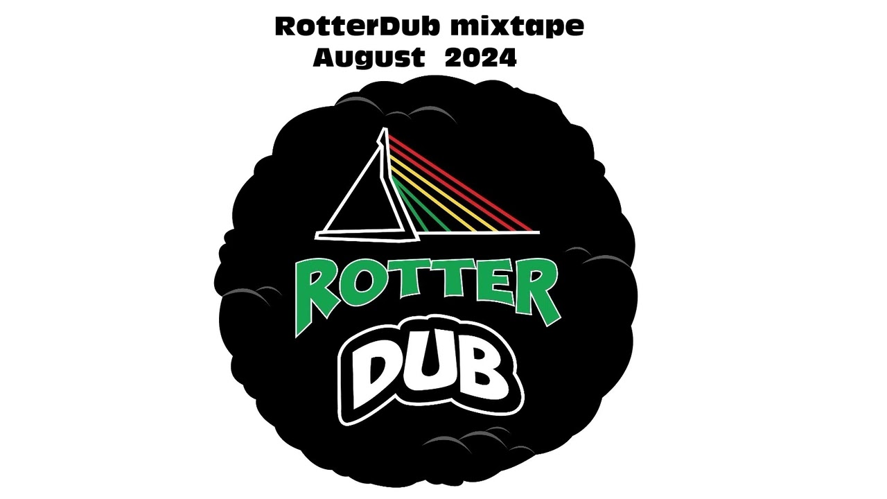 RotterDub - Mixtape August 2024 (starts at 5:00 min)