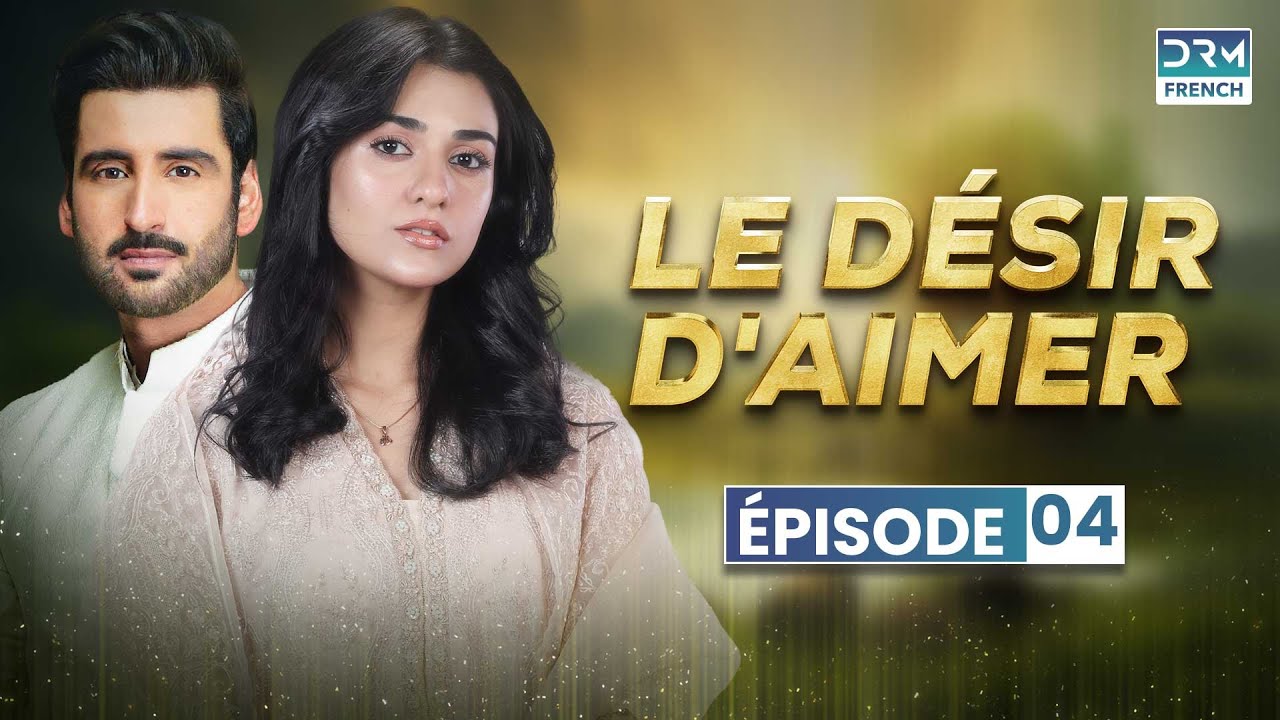 Le désir d'aimer - Épisode 4 - Feuilleton Indien en Francais
