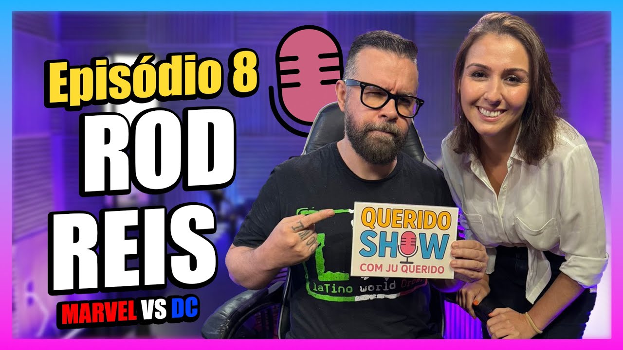 QUERIDO SHOW EP#08 - ROD REIS (MARVEL VS DC)