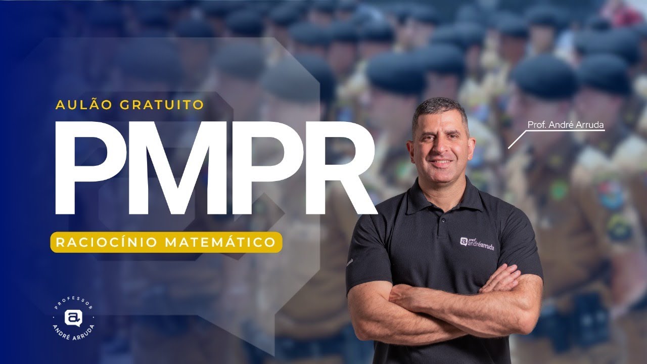 Aulão de Raciocínio Matemático para concurso da PMPR-2025