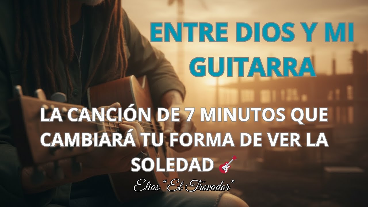 🎶Vago Por El Mundo Buscando Un Nuevo Amor ✨ | Entre Dios Y Mi Guitarra 🎸