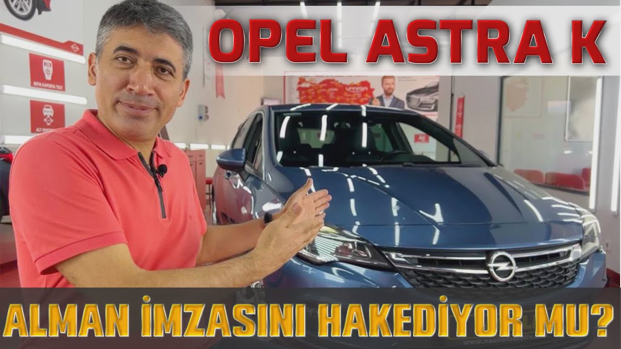2. EL KARNESİ #27 Yeni Astra K Jenerasyonun Mirasında! #opel