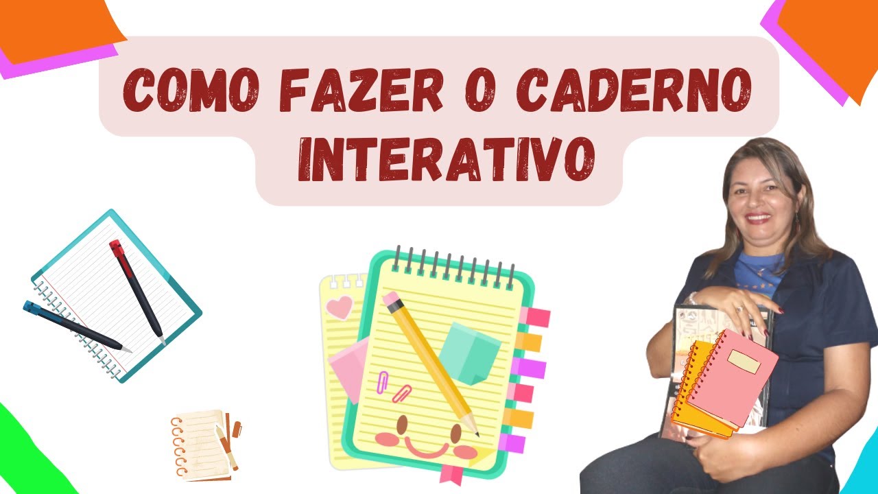 COMO FAZER O CADERNO INTERATIVO? 