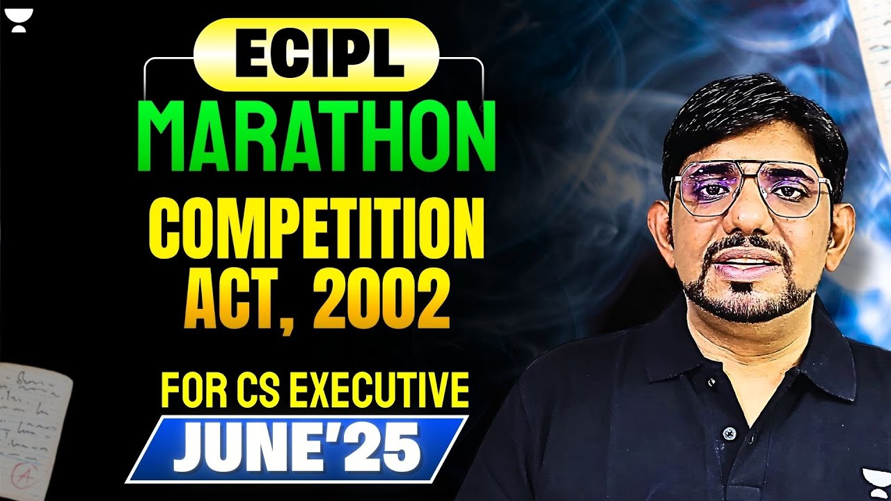 COMPETITION ACT, 2002 CS EXECUTIVE ONE SHOT REVISION | ECIPL for JUNE'25 #june25