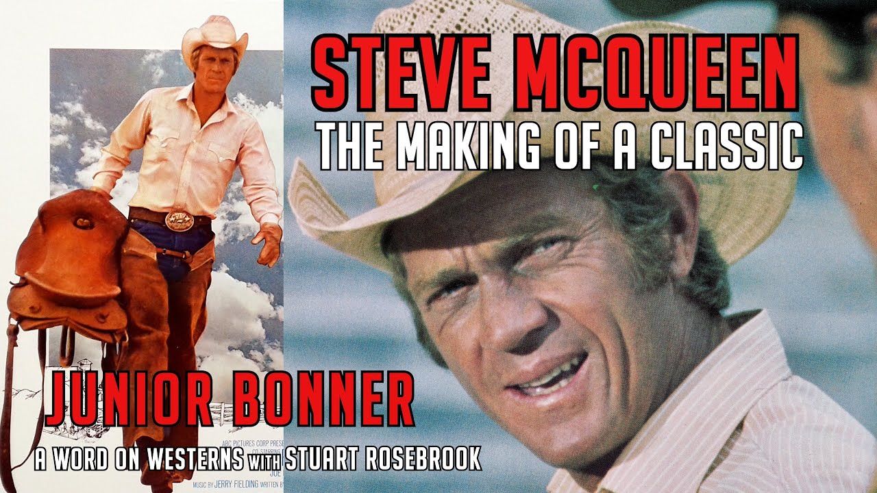 Steve McQueen, Ben Johnson, Casey Tibbs! The Making of Sam Peckinpah’s JUNIOR BONNER