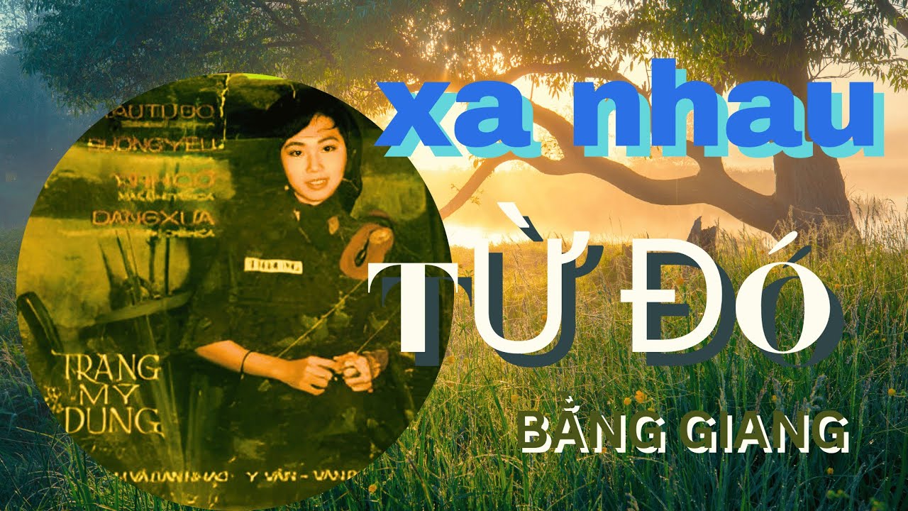 Xa Nhau Từ Đó (Bằng Giang) - Trang Mỹ Dung (1970)