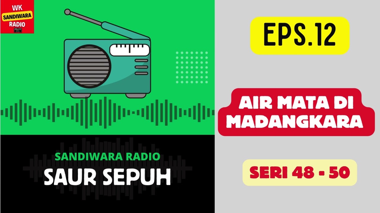 SAUR SEPUH Episode 12. Air Mata di Madangkara -- Seri 48 - 50 [Sandiwara Radio]