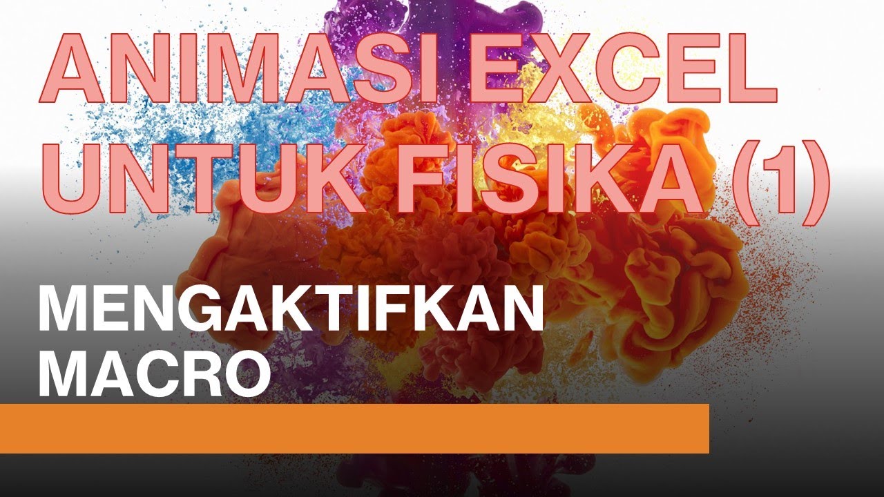 ANIMASI EXCEL UNTUK FISIKA (1): MENGATIFKAN MACRO
