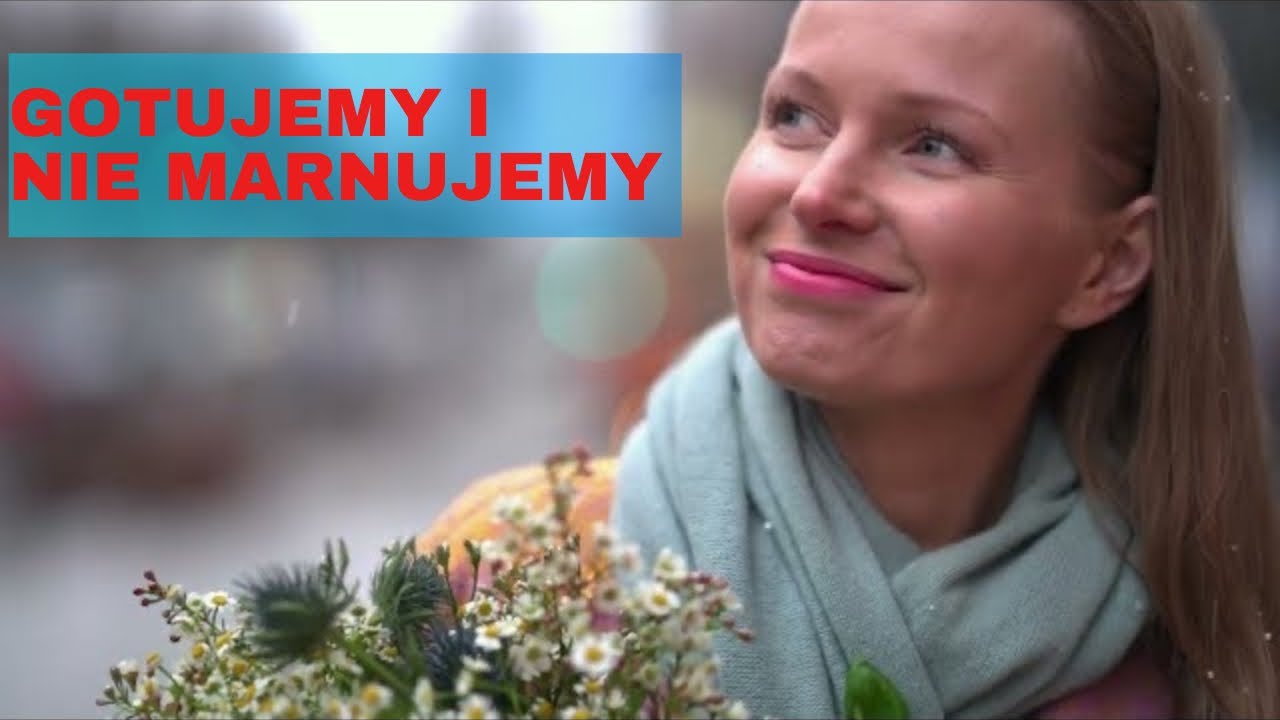 GOTUJEMY I NIE MARNUJEMY - PRZEPISY