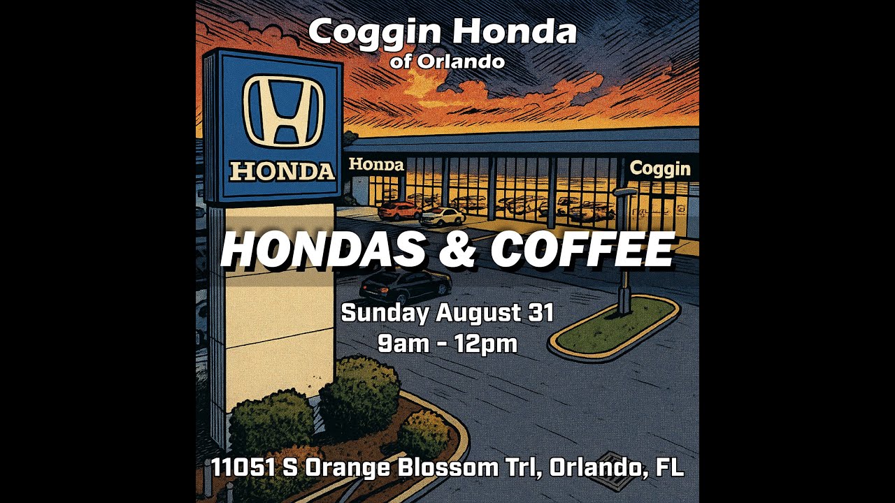 Hondas & Coffee @ Coggin Honda of Orlando 8-31-25 with special guest HondaPro Jason 4K