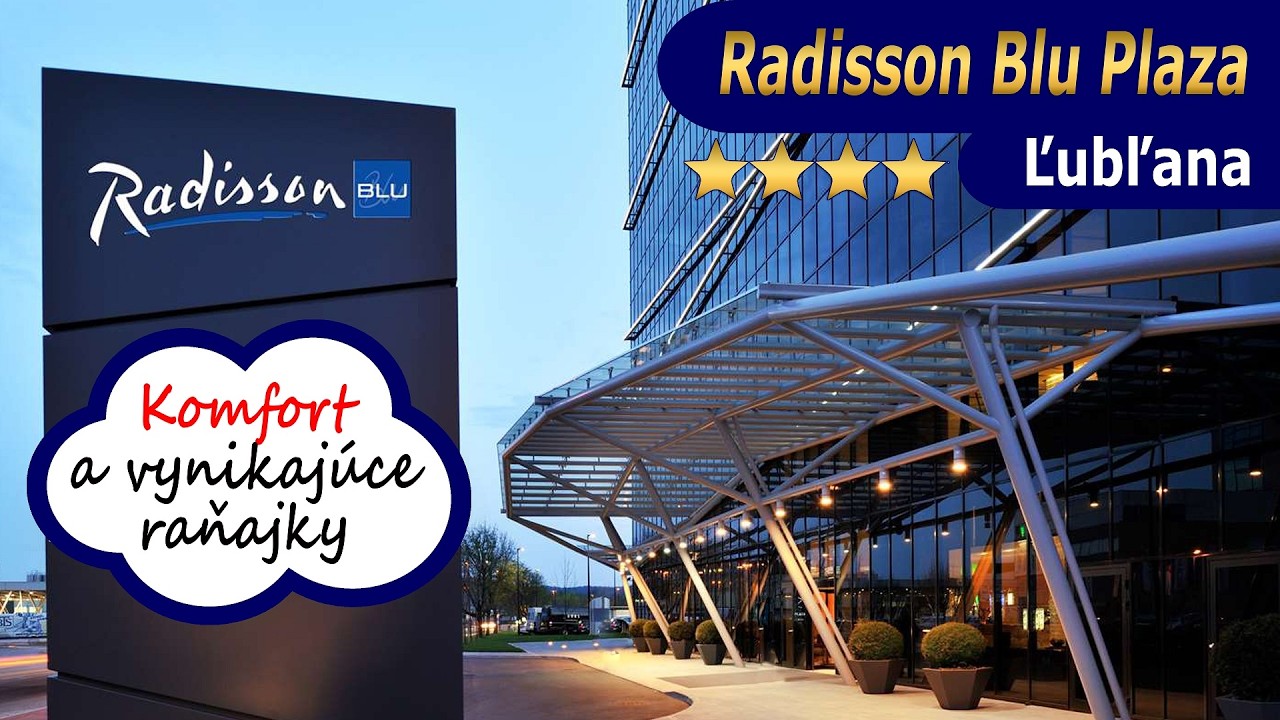 Radisson Blu Plaza Ljubljana 2026 🇸🇮 | Luxusný hotel Slovinsko Ľubľana - recenzia hotela
