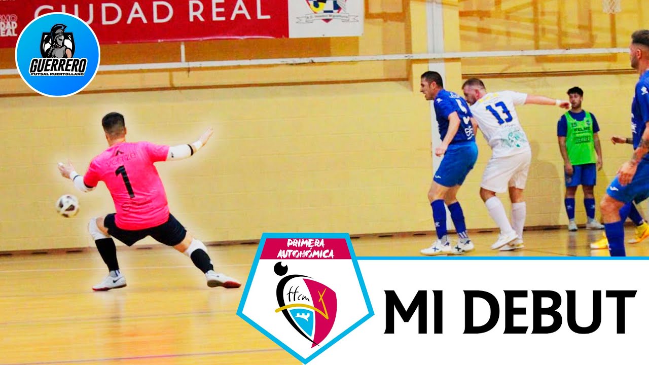 Mi Debut en Primera Autonómica | Miguelturra FS VS Guerrero Futsal Puertollano