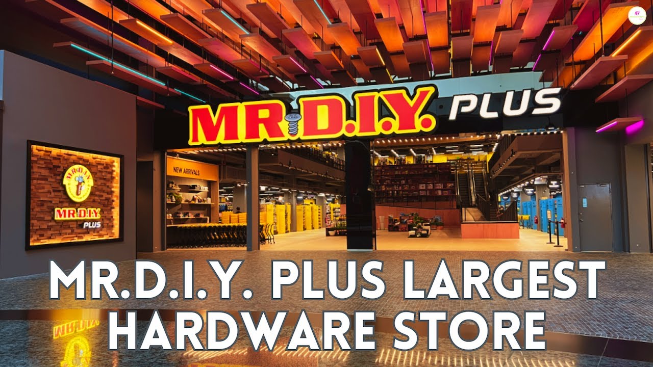 Mr.D.I.Y Plus Malaysia's Largest Hardware Store.