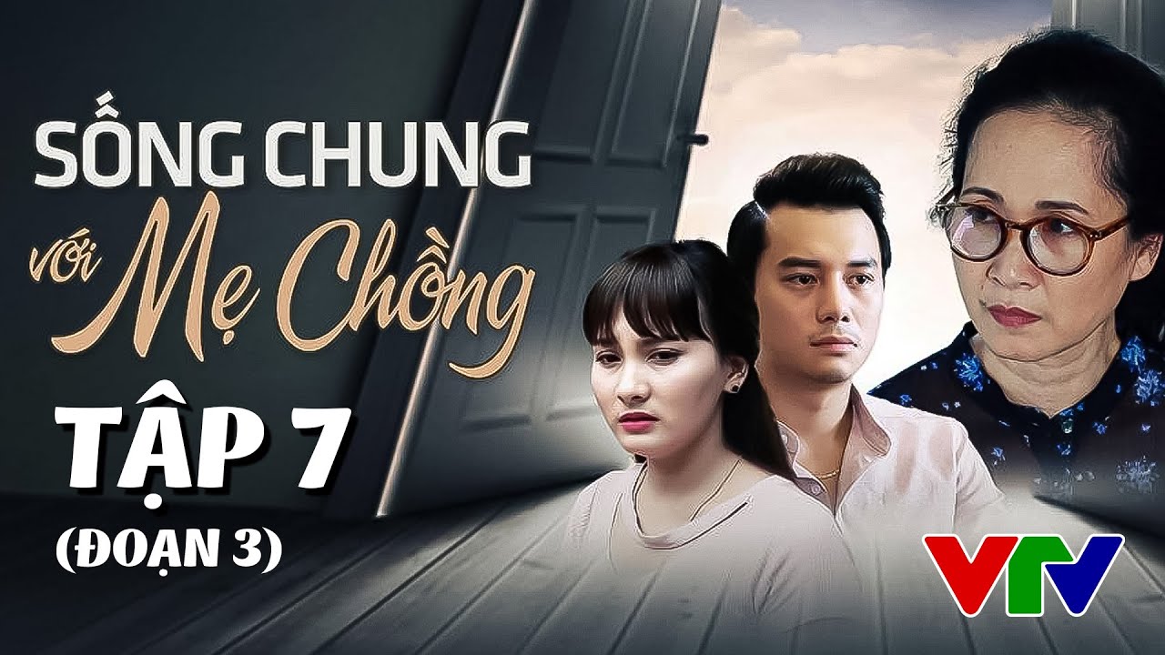 Sống Chung Với Mẹ Chồng Trọn Bộ Tập 7 [đoạn 3] | Phim Mẹ Chồng Nàng Dâu | Phim Việt Nam VTV Hay Nhất