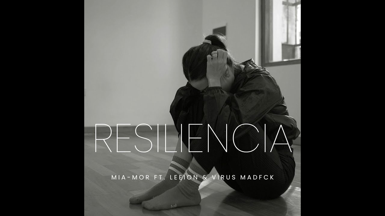 Resiliencia Video Oficial  - Mia-Mor ft. Leeion & Virus Madfck