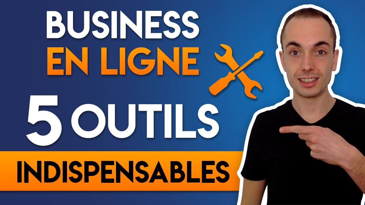 5 Outils Marketing INDISPENSABLES Pour Cr&eacute;er un Business en Ligne RENTABLE et gagner de l'argent