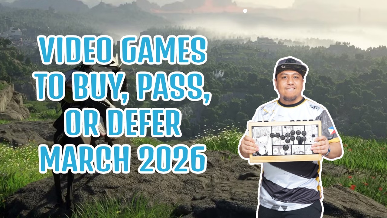 Video Games to BUY, PASS or DEFER - March 2026
