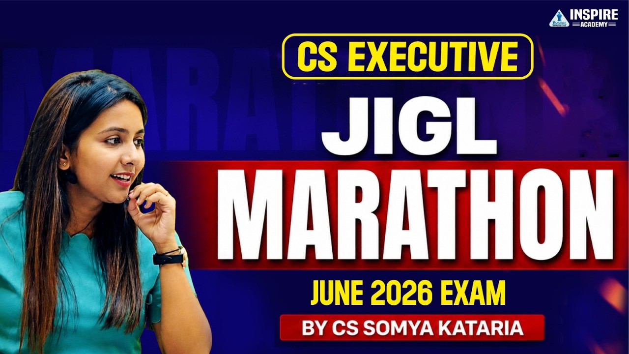 CS Executive JIGL Marathon | June 2026 Exam | CS Somya Kataria #jigl #csrevisionclass