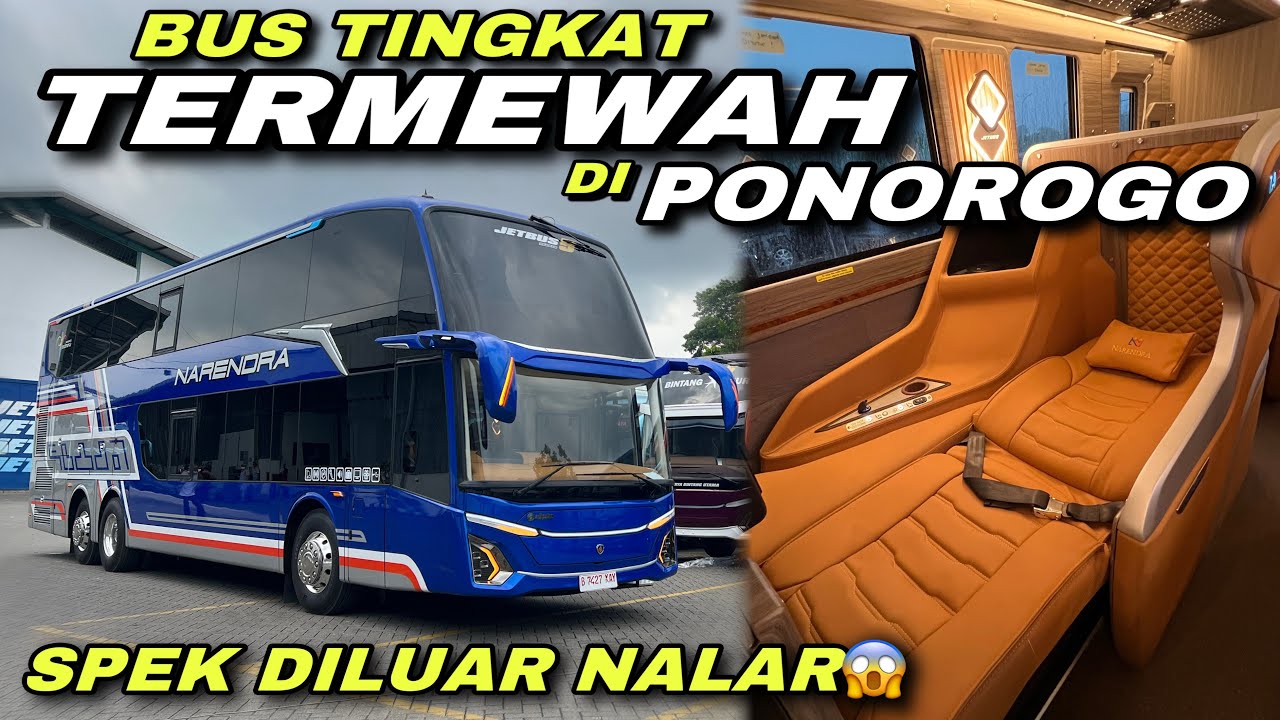Speknya Diluar Nalar 😱 Bus Tingkat Termewah Di Ponorogo ❗️| Bawa Pulang NARENDRA Jetbus 5 SDD