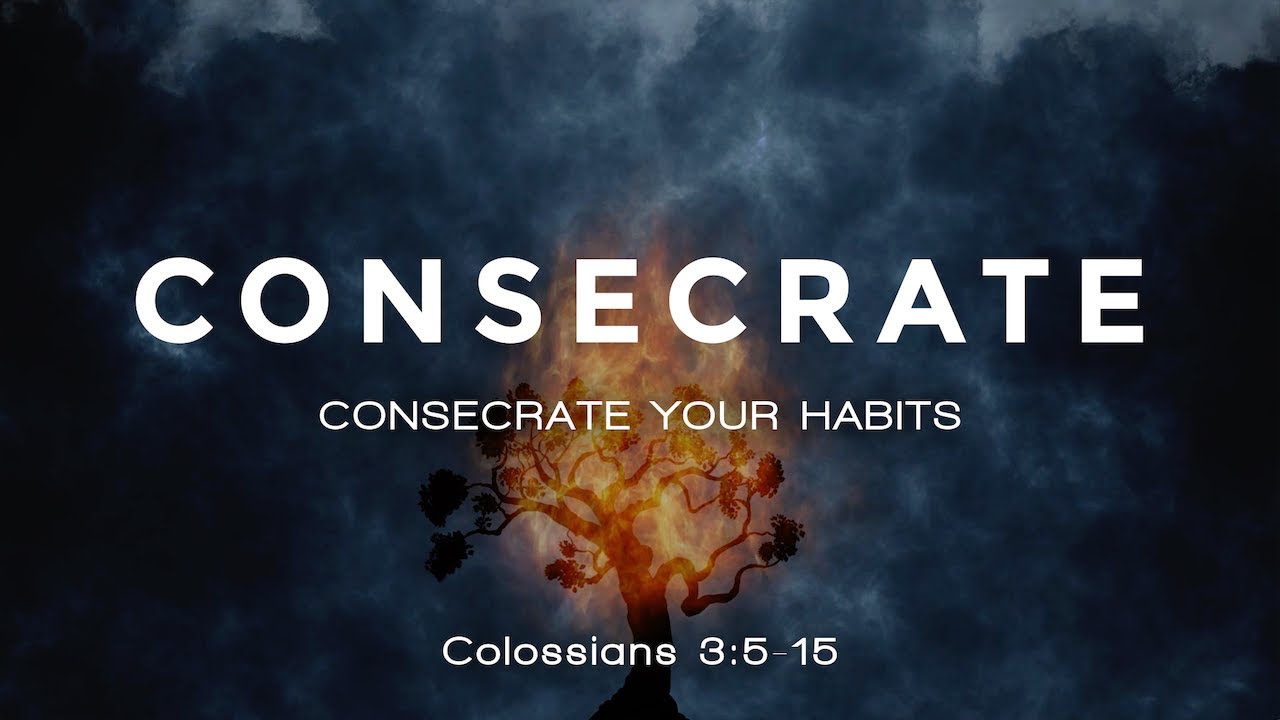 Consecrate Your Habits
