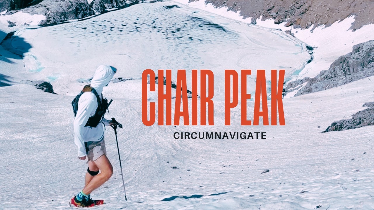 Chair Peak Circumnavigate