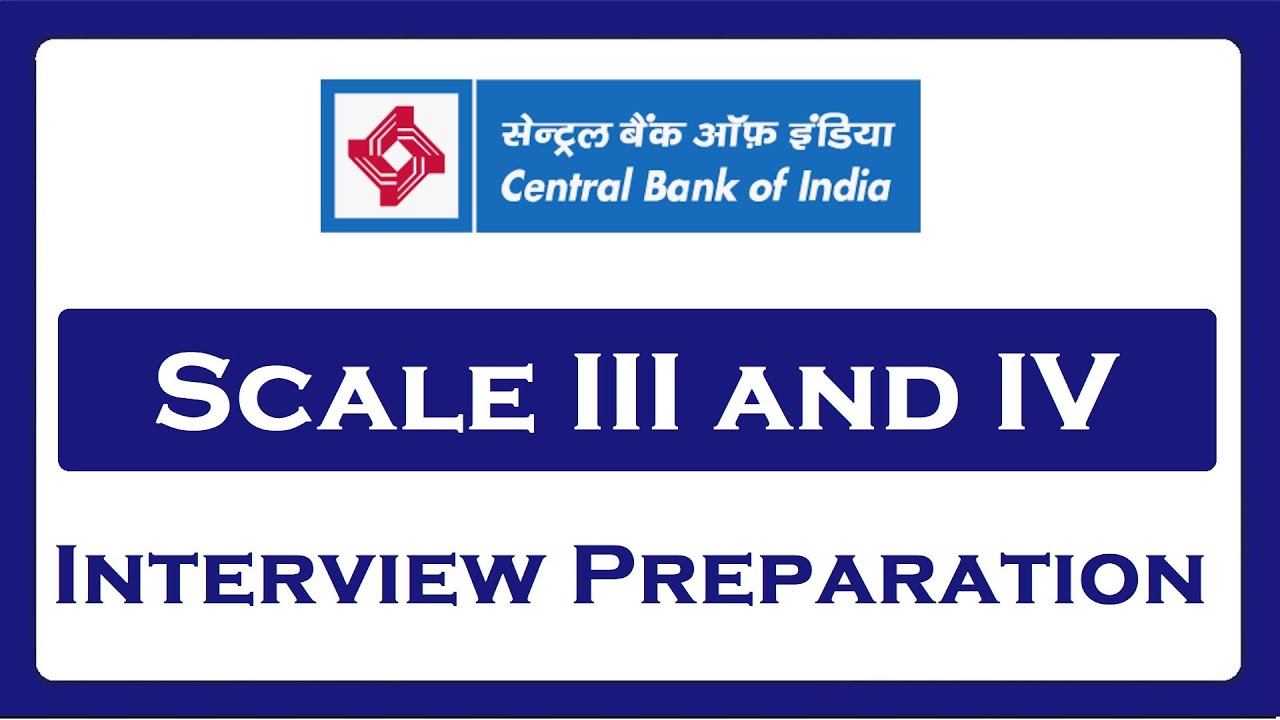 Central Bank of India Scale 3 and 4 Officers Interview Preparation!