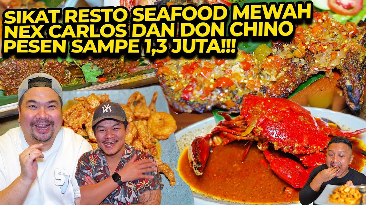 SIKAT RESTO SEAFOOD MEWAH NEX CARLOS DAN DON CHINO PESEN SAMPE 1,3 JUTA!!!