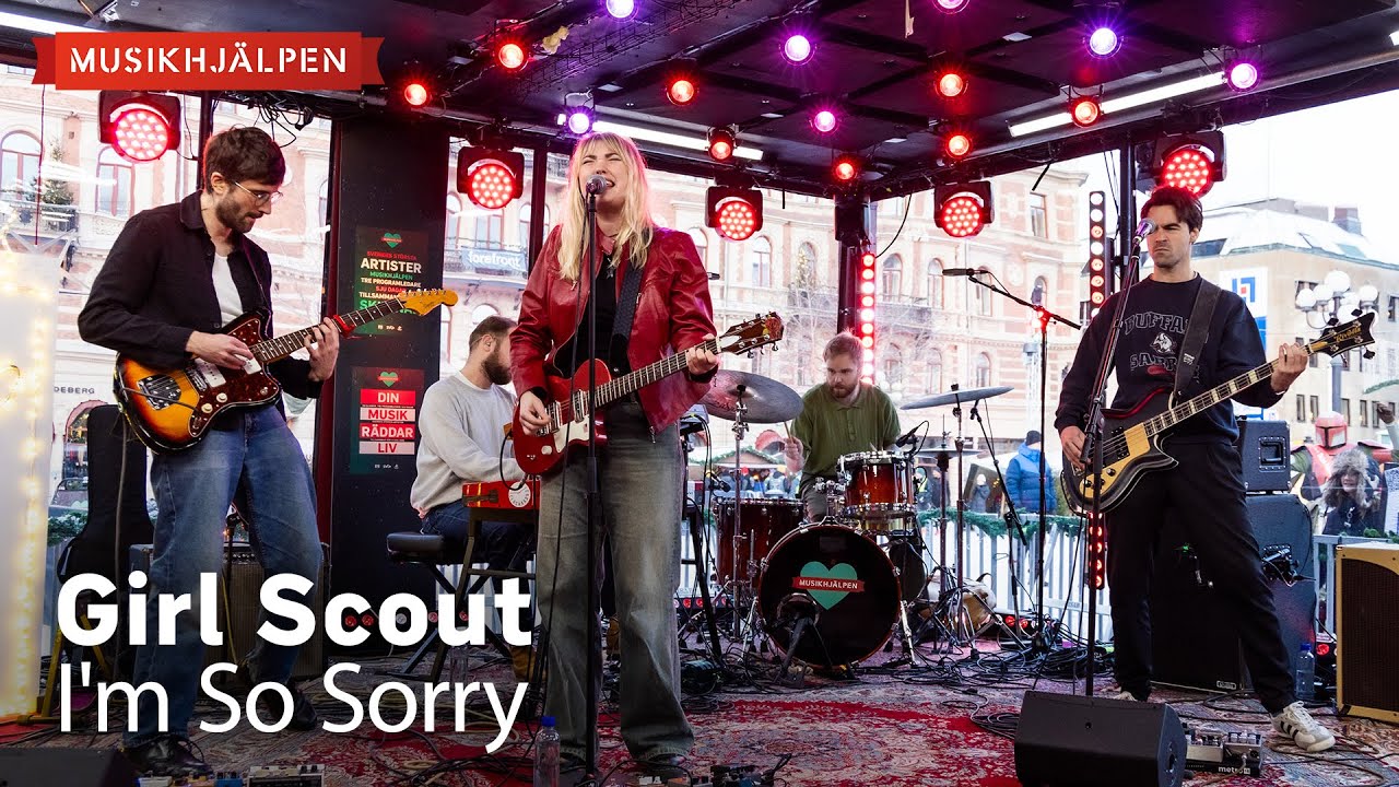 Girl Scout - I'm So Sorry / Musikhjälpen 2024