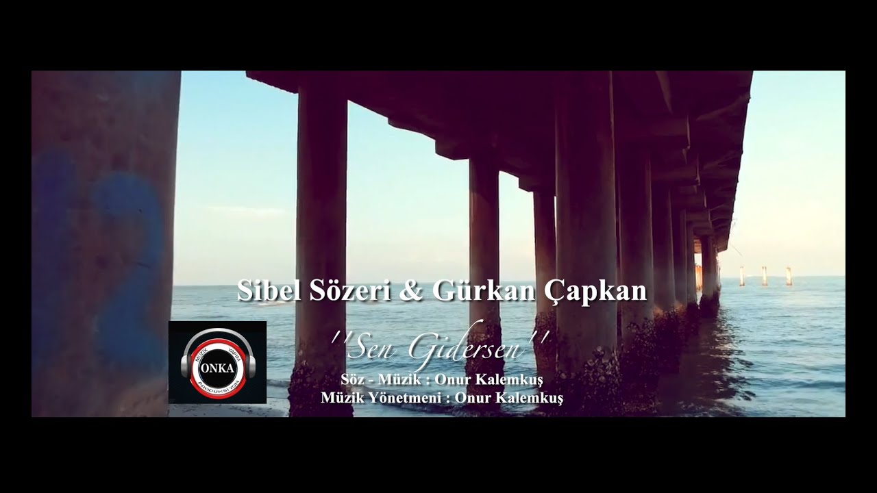 Sibel Sözeri feat. Gürkan Çapkan - Sen Gidersen (2016 Official Video Clip)