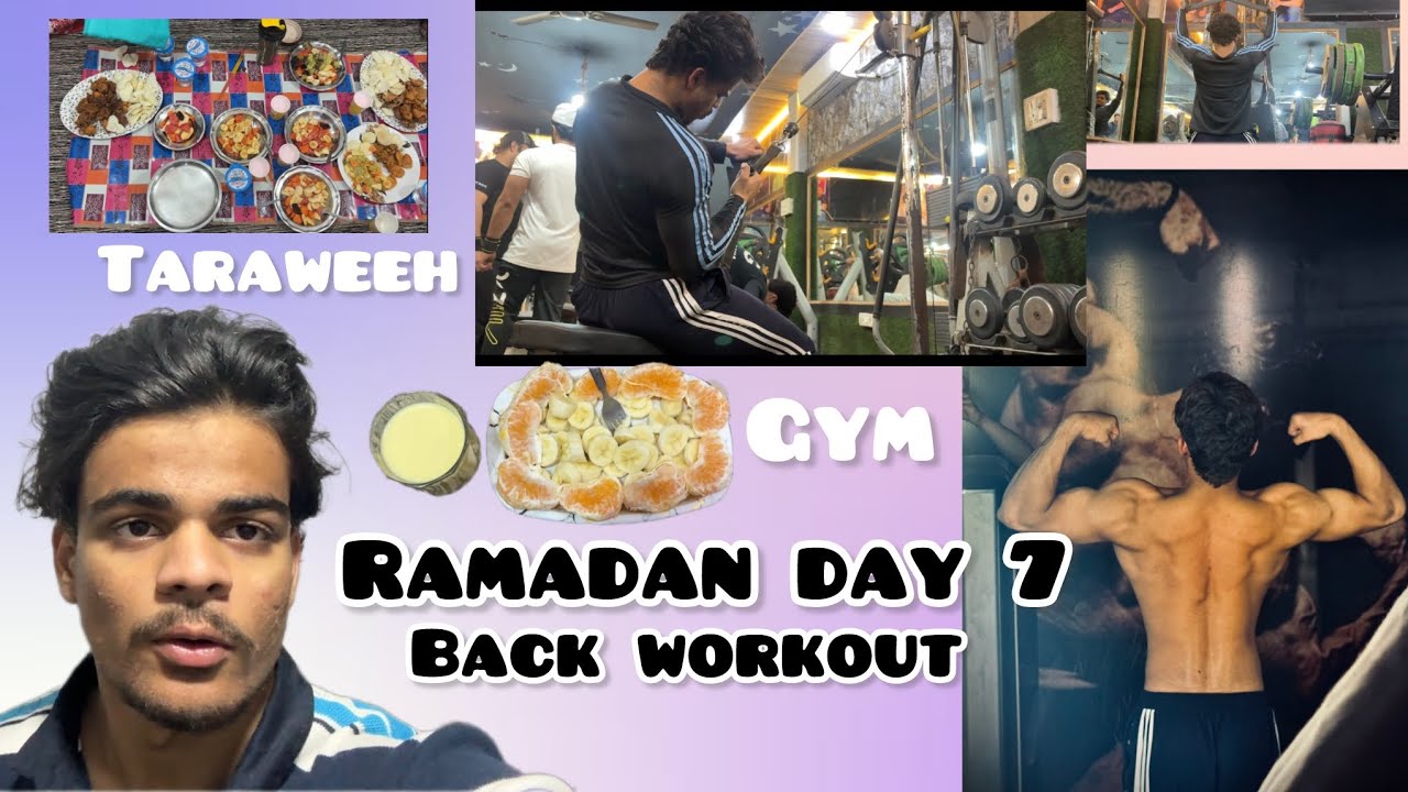 Ramadan day 7 daily vlog back workout daily routine /roza / taraweeh / gym 