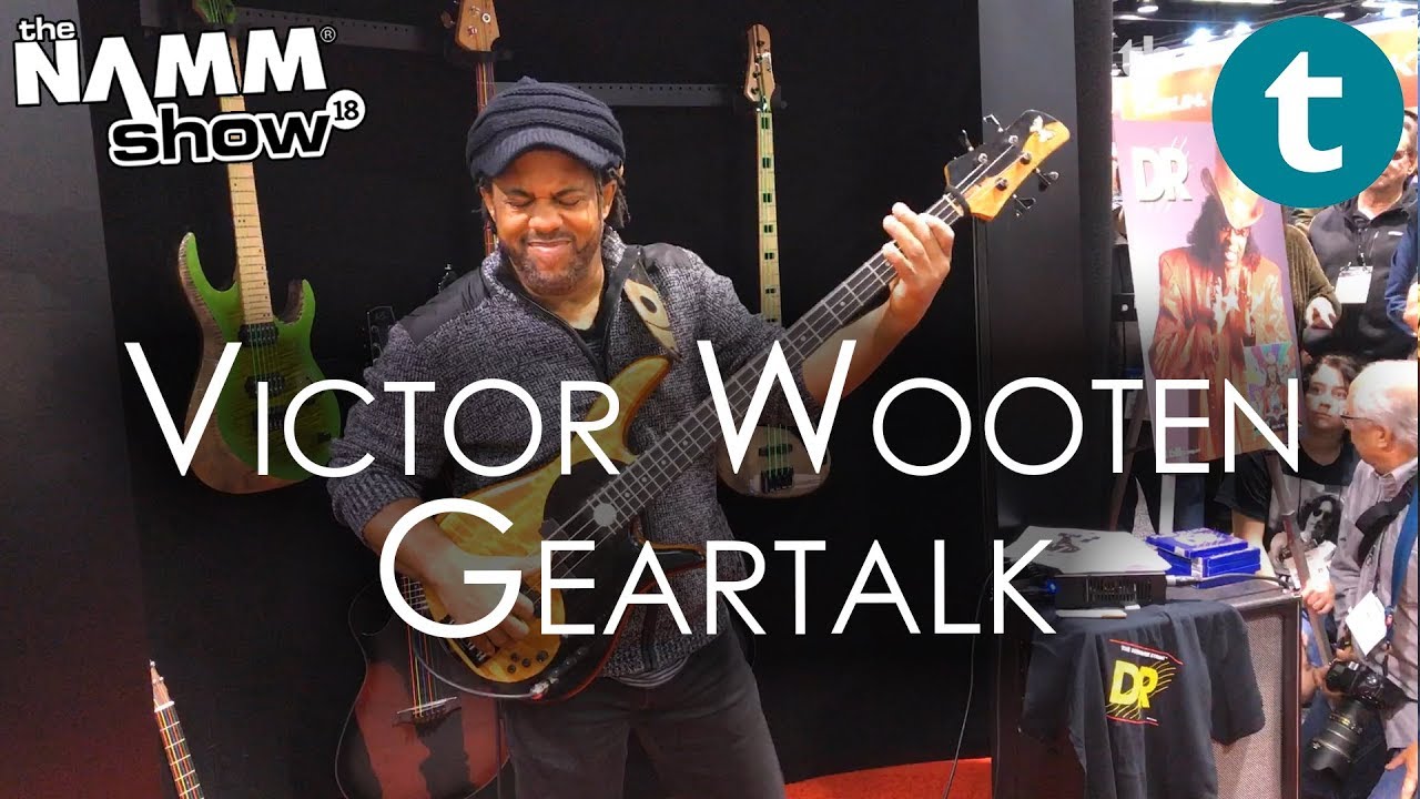 NAMM 2018 | Victor Wooten Geartalk | Fodera | DR Strings | Demo