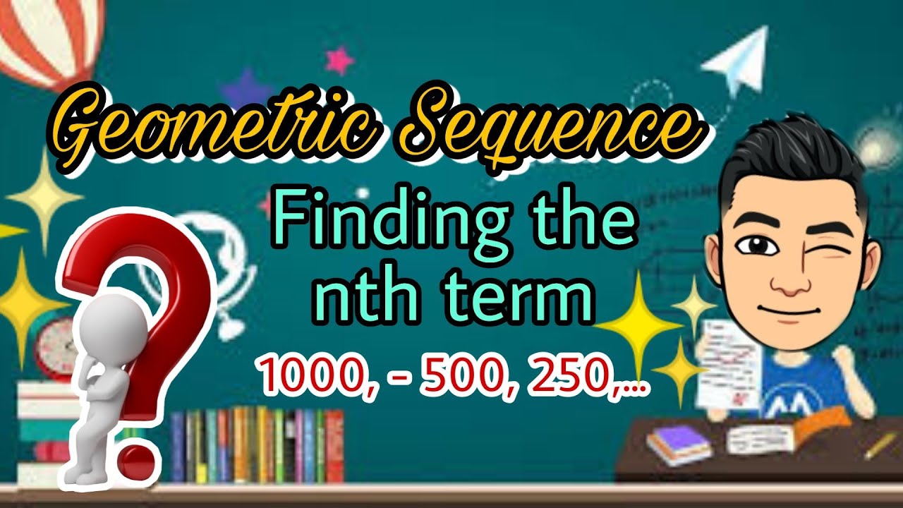 Finding the nth term of the Geomteric Sequence [Made EASY!]