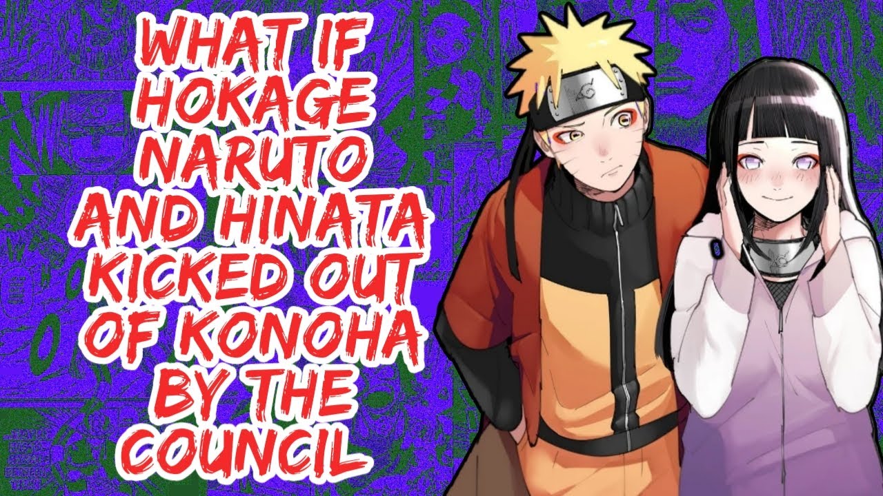 What if Hokage Naruto And Hinata Kicked Out of Konoha By The Council | Part 1