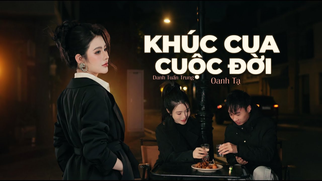 KH&Uacute;C CUA CUỘC ĐỜI | Oanh Tạ (Cover) | Danh Tuấn Trung | Cuộc Đời M&agrave; Th&igrave; Phải C&oacute; Những Kh&uacute;c Cua