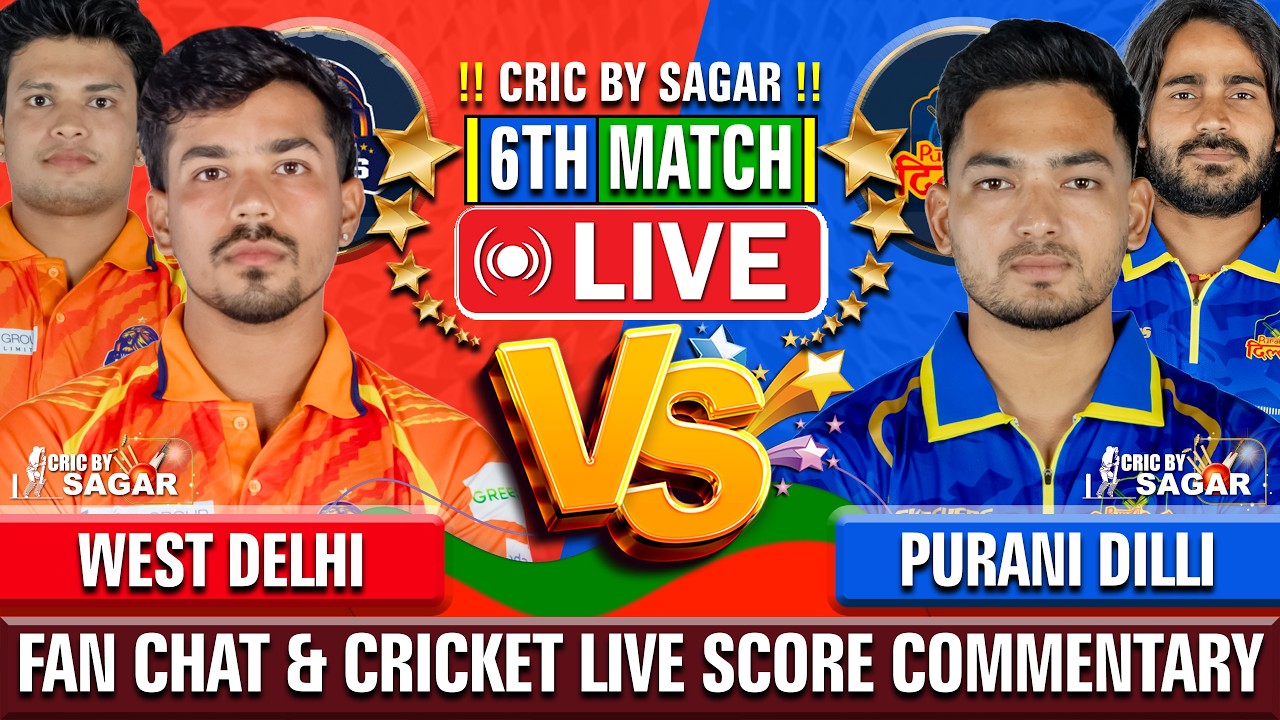 West Delhi Lions vs Purani Dilli 6 | Cricket Live Score & Commentary | 3 Aug 2026