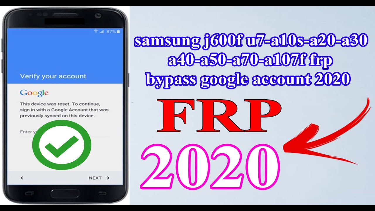 samsung j600f u7-a10s-a20-a30-a40-a50-a70-a107f frp bypass google account 2020