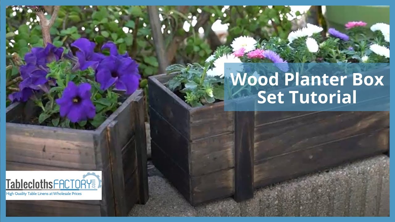 Wood Planter Box Set Tutorial | Tableclothsfactory.com