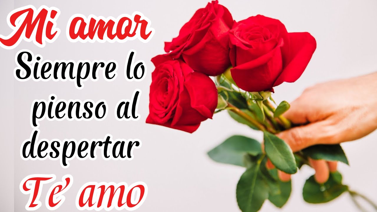 🌷Siempre al despertar pienso esto de ti 💋mensajes de amor😍 es para ti amor ábrelo ❤️💝