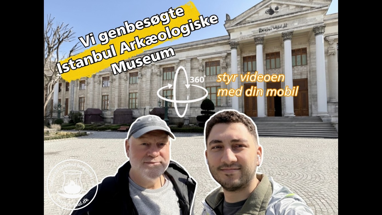 Istanbul Arkæologiske Museum (360-grader)