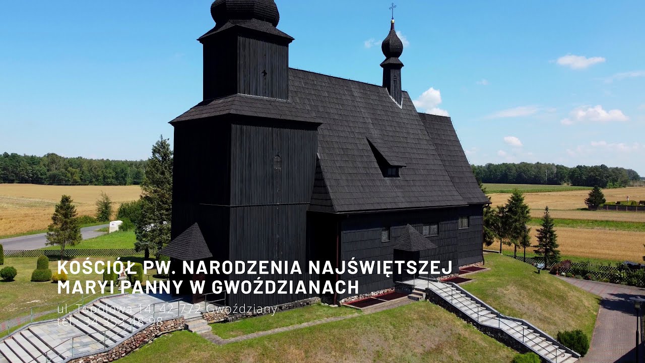 Kościół pw. Narodzenia Najświętszej Maryi Panny w Gwoździanach - Powiat Lubliniecki